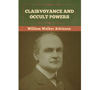 Clairvoyance and Occult Powers