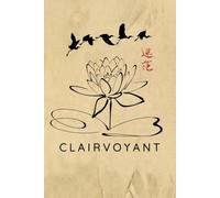 Clairvoyance Journal / Clairvoyance Notebook: Clairvoyance Diary / Clairvoyance Logbook