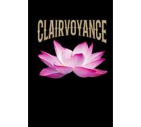 Clairvoyance Journal / Clairvoyance Notebook: Hardcover Clairvoyance Diary / Clairvoyance Logbook