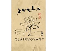 Clairvoyance Journal / Clairvoyance Notebook: Hardcover Clairvoyance Diary / Clairvoyance Logbook