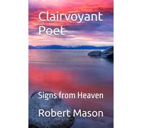 Clairvoyant Poet: Signs from Heaven