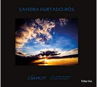 Clameur ! Aux vents des amours / Sandra Hurtado-Ròs