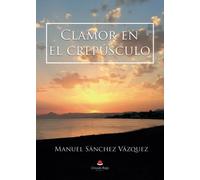Clamor en el crepúsculo (NOVELA)