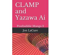 CLAMP and Yazawa Ai: Postbubble Manga 2