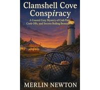 Clamshell Cove Conspiracy: A Coastal Cozy Mystery of Crab Pots, Cook-Offs, and Secrets Boiling Beneath the Bay (Murders and Mermaids Mysteries)