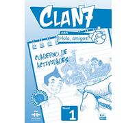Clan 7 con ¡Hola, amigos! Cuaderno ejer.: Cuaderno de actividades: Level 1