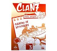 CLAN 7-IHOLA AMIGOS!.NIV.3.EJERCICIOS: Cuaderno de actividades: 0000 (SIN COLECCION)