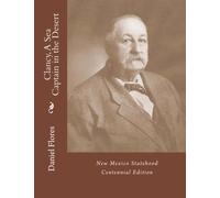 Clancy, A Sea Captain in the Desert: New Mexico Statehood Centennial Edition