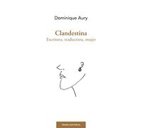 Clandestina: Escritora, traductora, mujer (Largo recorrido)