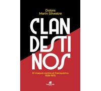 Clandestinos: El maquis contra el Franquismo 1939-1975