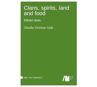 Clans, spirits, land and food : Kilmeri texts