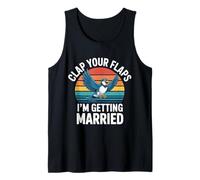 Clap Your Flaps I'm Getting Married Bachelorette Bride - Camiseta sin Mangas