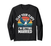 Clap Your Flaps I'm Getting Married Bachelorette Bride - Manga Larga