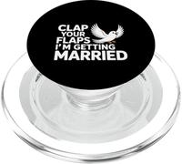 Clap Your Flaps I'm Getting Married Bride de Bachelorette PopSockets PopGrip para MagSafe