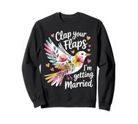 Clap Your Flaps I'm Getting Married Bride de Bachelorette - Sudadera