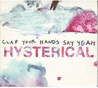 Clap Your Hands Say Yeah! - Hysterical