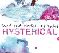 Clap Your Hands Say Yeah - Hysterical [Import]