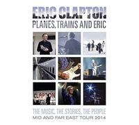 Clapton, Eric - Planes, Trains And Eric [Edizione: Giappone] [Italia] [DVD]