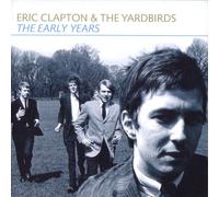 Eric Clapton & The Yardbirds - The Early Years