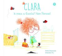 Clara 4. Ir Para A Escola? Nem Pensar!