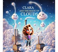 Clara and the magic of the clouds.