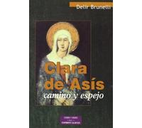 Clara de Asís: Camino y espejo (ESTUDIOS Y ENSAYOS)