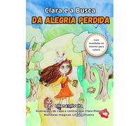 Clara e a Busca da Alegria Perdida
