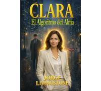 CLARA: El Algoritmo del Alma
