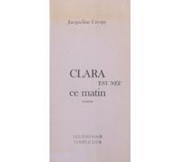 Clara Est Née Ce Matin (ebook)