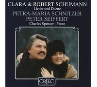 Clara et Robert Schumann : Lieder et duos. Schnitzer, Seiffert, Spencer.