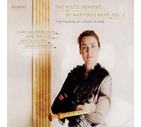 Clara Guldberg Ravn - The Promise of a Night in June - Martinus Raehs: Flute Sonatas Vol. 2