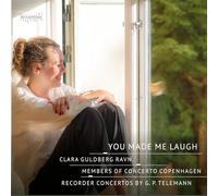 Clara Guldberg Ravn - You Made Me Laugh - Recorder Concertos by G.P. Telemann