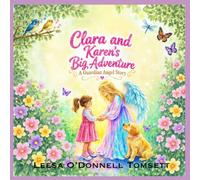 CLARA & KAREN'S BIG ADVENTURE: A Guardian Angel's Story