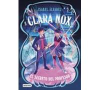 Clara Nox 2. El Secreto Del Profesor