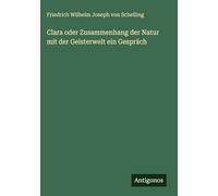 Clara oder Zusammenhang der Natur mit der Geisterwelt ein Gespräch