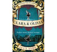 Clara & Olivia: SHORTLISTED FOR THE CWA HISTORICAL DAGGER