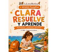 Clara resuelve y aprende: Matemáticas, problemas y operaciones · 2.º ESO · 13-14 años Cuaderno de refuerzo Cuaderno de verano (REFUERZO FamilyFirst)