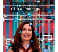 Clara Rodriguez Americas Without Frontiers (CD) Album (Importación USA)