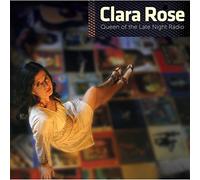 Clara Rose - Queen of The Late Night Radio