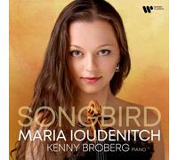 Maria Ioudenitch, Kenny Broberg - Maria Ioudenitch, Kenny Broberg - Songbird (CD)