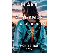 Clara, Sí al amor, No a las drogas (El poder de Clara)