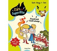 Clara & Superàlex 6: Un Jardí Molt (molt) Salvatge