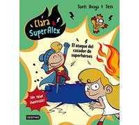 Clara & SuperÁlex. El ataque del cazador de superhéroes: 4