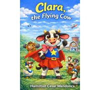 Clara, the Flying Cow