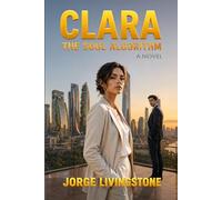 CLARA: The Soul Algorithm