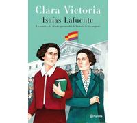 Clara Victoria: La crónica del debate que cambió la historia de las mujeres (No Ficción)
