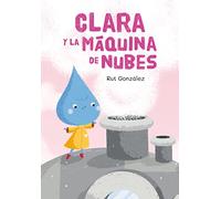 CLARA Y LA MAQUINA DE NUBES