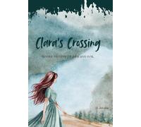 Clara's Crossing: Book 1: Sisters of Sea and Soil