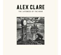 Alex Clare - Lateness of the Hour-Ltd-