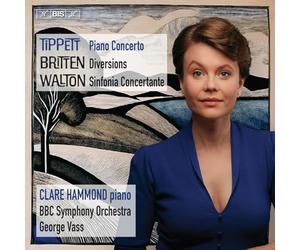 Clare Hammond - BBC Symphony Orchestra - George Vass - Tippett - Britten - Walton
